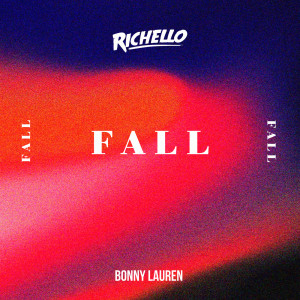 ดาวน์โหลดและฟังเพลง Fall พร้อมเนื้อเพลงจาก Richello