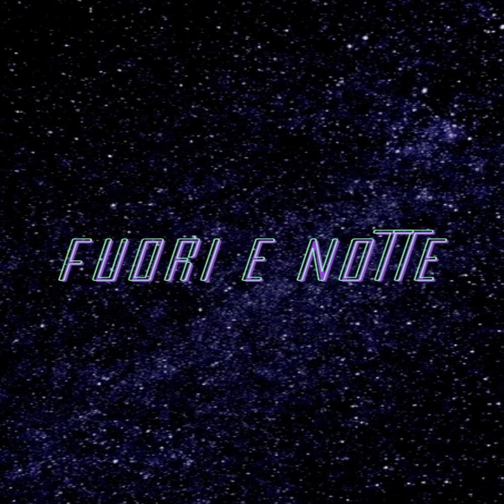 FUORI E NOTTE