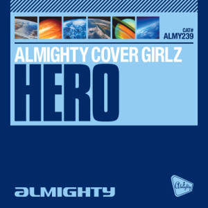 Almighty Cover Girlz的專輯Almighty Presents: Hero