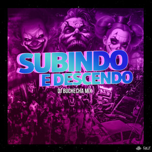收聽Dj Buchecha Mix的Subindo e Descendo (Explicit)歌詞歌曲