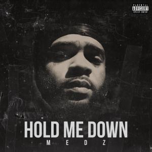 Medz的專輯Hold Me Down (Explicit)