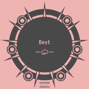 收聽Day One Vibes的Best (Explicit)歌詞歌曲