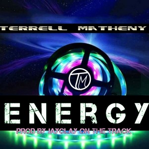 收聽Terrell Matheny的Energy歌詞歌曲