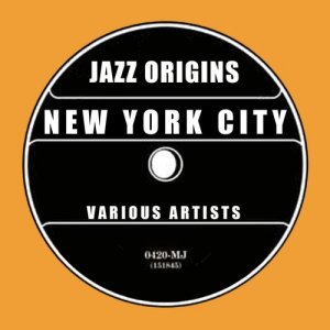Various Artists的專輯Jazz Origins: New York City