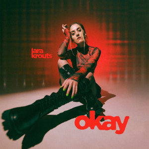 Listen to OKAY song with lyrics from Lara Krouts
