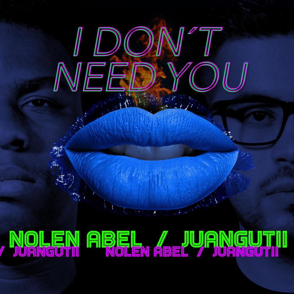 I DON'T NEED YOU