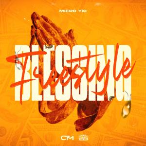 收聽Miero YIC的Blessing Freestyle (Explicit)歌詞歌曲