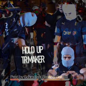 TR MAKER的專輯Hold up (Explicit)