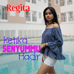 Dengarkan Ketika Senyummu Hadir lagu dari Regita dengan lirik