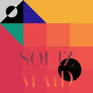 Squiz Maid dari Various Artists