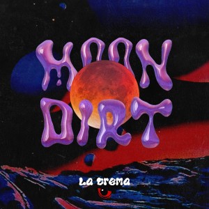 La Crema的專輯Moon Dirt