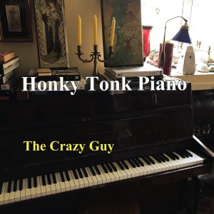 Earl Krause & The Crazy Guy的專輯Honky Tonk Piano