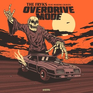 Listen to Overdrive Mode song with lyrics from The Fryks