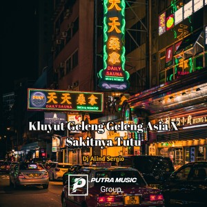 Listen to Kluyut Geleng Geleng Asia / Sakitnya Tutu song with lyrics from Dj Alind Sergio