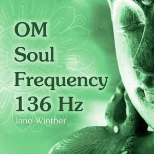 อัลบัม OM Soul Frequency 136 Hz ศิลปิน Jane Winther