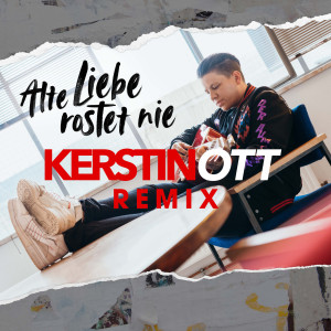 Kerstin Ott的專輯Alte Liebe rostet nie (Johnny Paxx RMX)