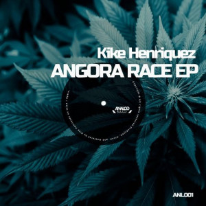 Kike Henriquez的專輯Kike Henriquez - Angora Race EP