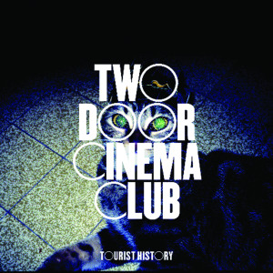 Two Door Cinema Club的專輯Tourist History (Deluxe Edition)