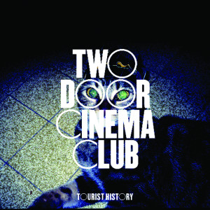 收聽Two Door Cinema Club的Eat That Up, It's Good For You歌詞歌曲