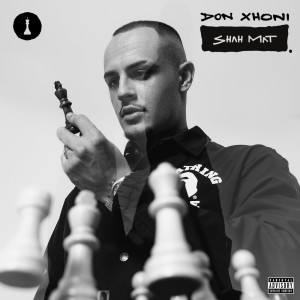 SHAH MAT (Explicit) dari Don Xhoni