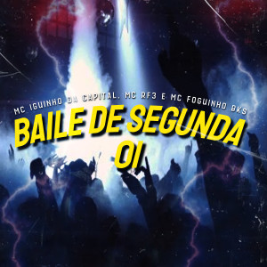 Listen to Baile de Segunda 01 song with lyrics from MC Iguinho da Capital
