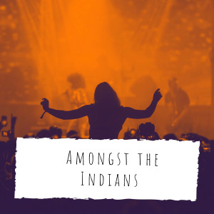 Album Amongst the Indians oleh The Symphony Of The Air