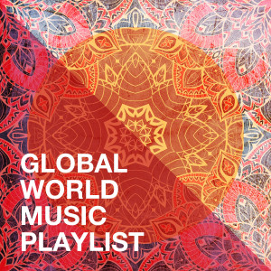 Album Global World Music Playlist from The World Players