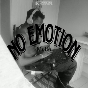 อัลบัม No Emotion (Explicit) ศิลปิน Mello