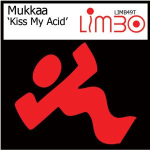 ดาวน์โหลดและฟังเพลง Kiss My Acid (Madass Goes to Kilmarnock Remix) พร้อมเนื้อเพลงจาก Mukkaa