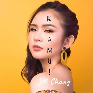 ดาวน์โหลดและฟังเพลง KAMU! พร้อมเนื้อเพลงจาก JM Chang