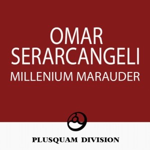 Dengarkan Millennium Marauder lagu dari Omar Serarcangeli dengan lirik
