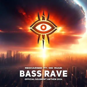 收聽ReCharged的Bass Rave (Official Solbrent Anthem)歌詞歌曲