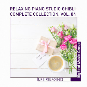 URE Relaxing的專輯Relaxing Piano Studio Ghibli Complete Collection, Vol. 04