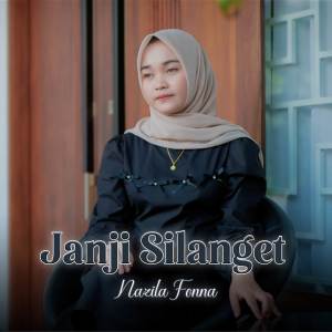 收聽Nazilla Fonna的Janji Silanget (New Version)歌詞歌曲