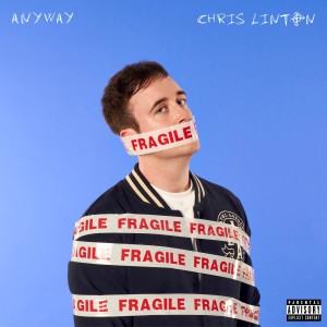 อัลบัม Anyway (Explicit) ศิลปิน Chris Linton