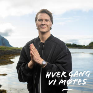 Album Hver gang vi møtes 2024 oleh Matoma