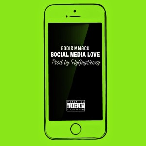 Album Social Media Love (Explicit) from Eddie MMack