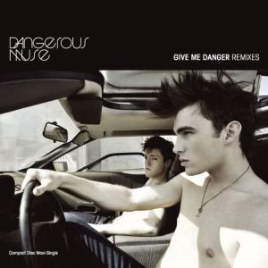 Dangerous Muse的專輯Give Me Danger [SilverSpirit Guilty Conscience Remix]