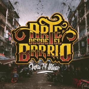 อัลบัม Arte Desde el Barrio (Explicit) ศิลปิน ÁREA 14 MUSIC