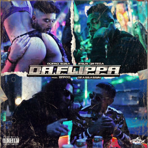 Listen to Da Flippa (Explicit) song with lyrics from Guero Sosa