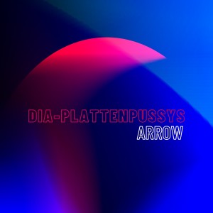 收聽DIA-Plattenpussys的Arrow (Long Version)歌詞歌曲