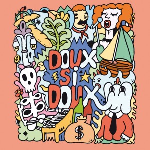 Doux Si Doux的專輯Ma Rue Fera Écho / Tango La Maison de Java