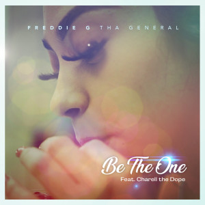 Listen to Be the One song with lyrics from Freddie G tha General