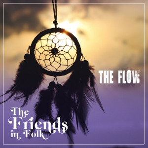 อัลบัม The Flow ศิลปิน The Friends in Folk