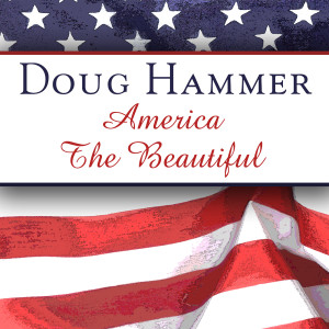 Doug Hammer的專輯America the Beautiful