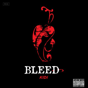 ดาวน์โหลดและฟังเพลง Bleed พร้อมเนื้อเพลงจาก Kidi
