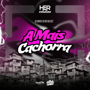 DJ RD DA DZ7的專輯A Mais Cachorra