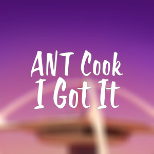 Album I Got It from ANT Cook