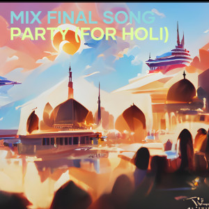 Deejay Rax的专辑Mix Final Song Party (For Holi)