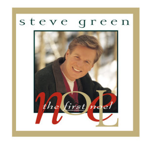ดาวน์โหลดและฟังเพลง The First Noel (The First Noel Album Version) พร้อมเนื้อเพลงจาก Steve Green